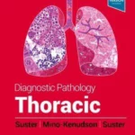 Diagnostic Pathology: Thoracic, 3rd Edition