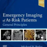 Emergency Imaging of At-Risk Patients, General Principles