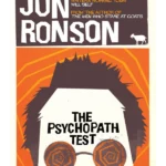 The Psychopath Test : A Journey Through the Madness Industry