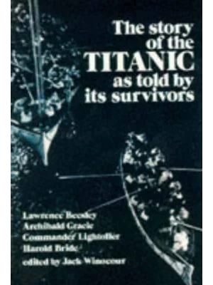 The Story of the "Titanic" as Told by Its Survivors