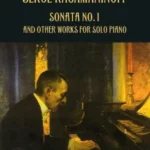 Sonata No. 1 And Other Works For Solo Piano