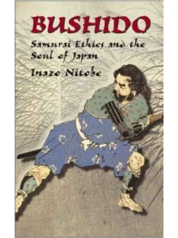 Bushido : Samurai Ethics and the Soul of Japan 1