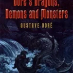 Dore's Dragons, Demons and Monsters