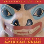 Treasures of the National Museum of the American Indian