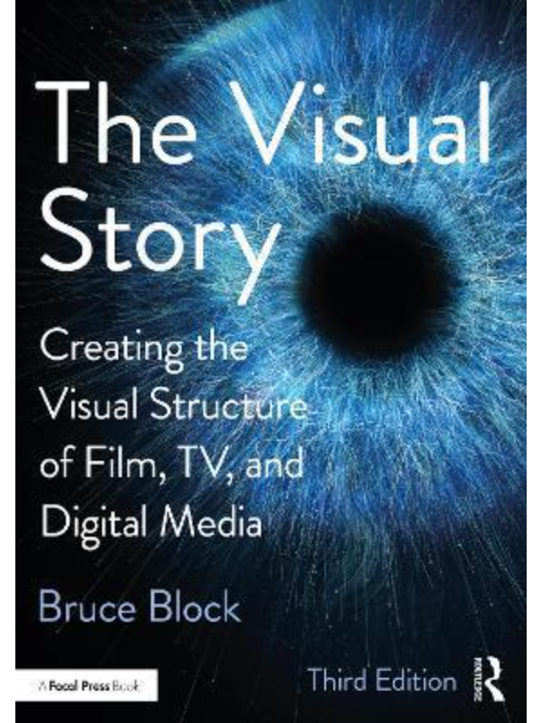 9781138014152 The Visual Story: Creating the Visual Structure of Film, TV, and Digital Media - Slika 1