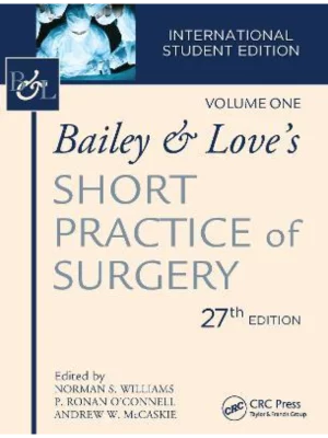 Bailey & Love's Short Practice of Surgery, 27th Edition: International Student's Edition (set volume 1 & 2 ) Paperback – 2018