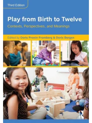 Play from Birth to Twelve: Contexts, Perspectives, and Meanings