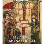 Medieval Monasticism