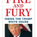 FIRE AND FURY INSIDE TRUMP WHITE HOUSE