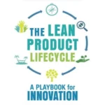 The Lean Product Lifecycle: A playbook for making products people want