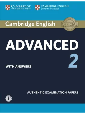 Cambridge English Advanced 2 Student's Book with answers and Audio: Authentic Examination Papers