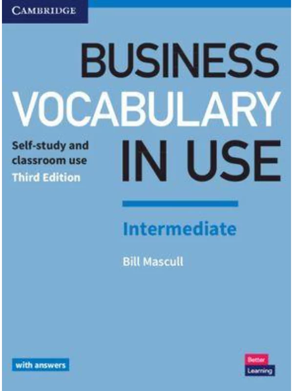Business Vocabulary in Use: Intermediate Book with AnswersSelf-Study and Classroom Use 1