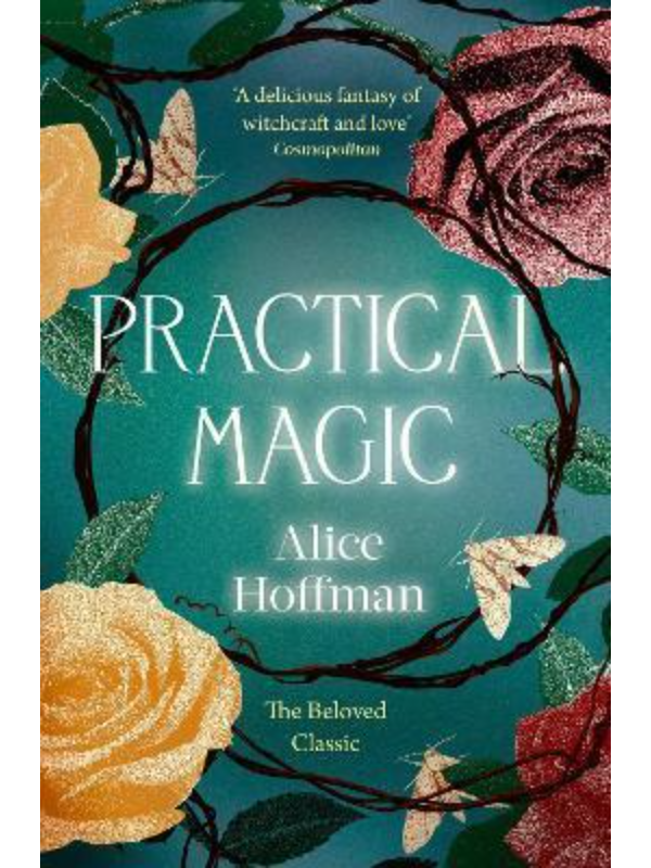 9781398515512 Practical Magic : The Beloved Novel of Love, Friendship, Sisterhood and Magic - Slika 1