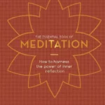 The Essential Book of Meditation