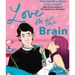 Love on the Brain : From the bestselling author of The Love Hypothesis