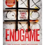 Endgame : The explosive new thriller from the bestselling author of Ragdoll