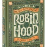 The Merry Adventures of Robin Hood (Barnes & Noble Collectible Classics: Children's Edition)
