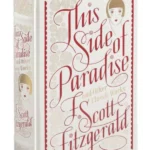 This Side of Paradise and Other Classic Works (Barnes & Noble Single Volume Leatherbound Classics)