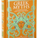 Greek Myths : A Wonder Book for Girls and Boys