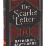The Scarlet Letter : (Barnes & Noble Collectible Classics: Flexi Edition)