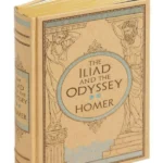 The Iliad and The Odyssey : (Barnes & Noble Collectible Classics: Omnibus Edition)