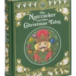 The Nutcracker and Other Christmas Tales