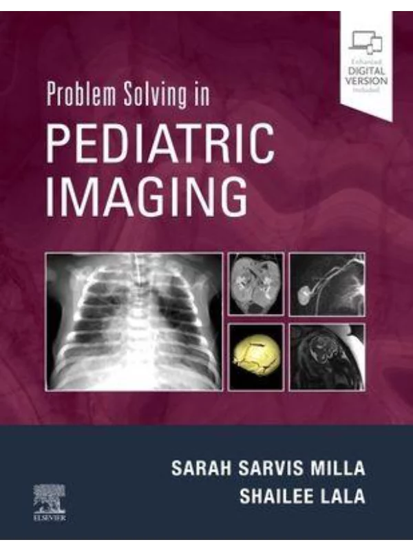 Problem Solving in Pediatric Imaging 1