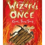 The Wizards of Once: Knock Three Times : Book 3
