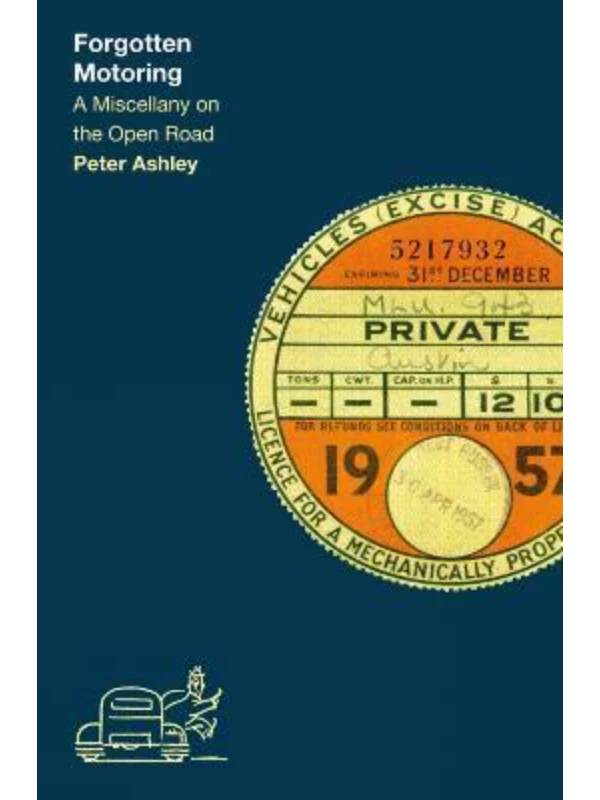 Forgotten Motoring : A Miscellany on the Open Road - Image 1