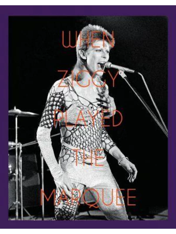 When Ziggy Played the Marquee 1