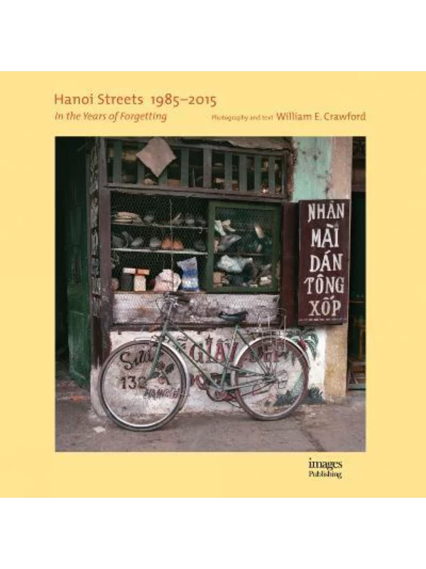 Hanoi Streets 1985-2015 : In the Years of Forgetting 1