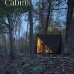 Cabins : Escape to Nature