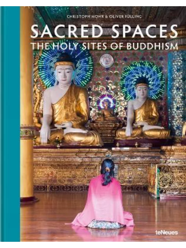 Sacred Spaces : The Holy Sites of Buddhism 1