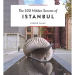 The 500 Hidden Secrets of Istanbul