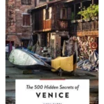 The 500 Hidden Secrets of Venice