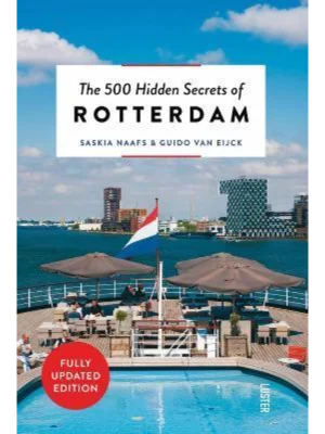 The 500 Hidden Secrets of Rotterdam