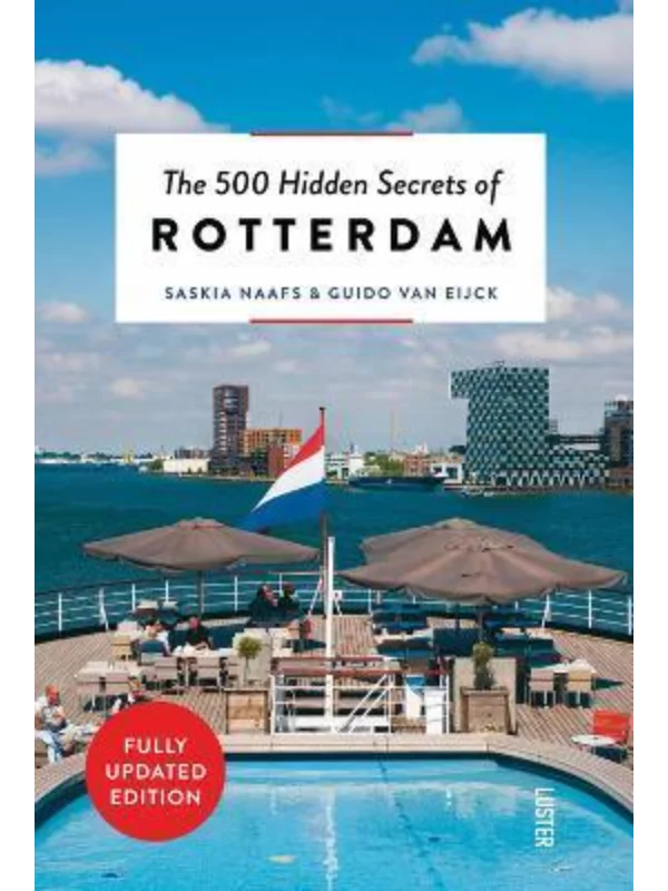 The 500 Hidden Secrets of Rotterdam 1