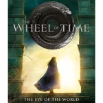 The Eye Of The World : Book 1 of the Wheel of Time (Now a major TV series)