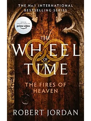The Fires Of Heaven : Book 5 of the Wheel of Time (Now a major TV series)