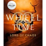Lord Of Chaos : Book 6 of the Wheel of Time (Now a major TV series)