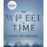 Knife Of Dreams : Book 11 of the Wheel of Time (Now a major TV series)