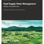 Food Supply Chain Management : Building a Sustainable Future