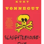Slaughterhouse-Five : A Novel