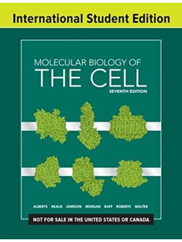 Molecular Biology of the Cell, 7th Edition 1