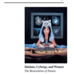 Simians, Cyborgs, and Women: The Reinvention of Nature