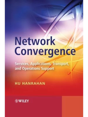 Network Convergence - Services, Applications, Transport, and Operations Support