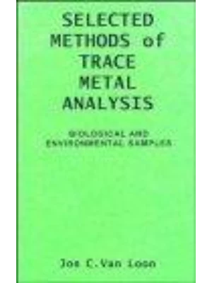 Selected Methods of Trace Metal Analysis - Biological and Environmental Samples