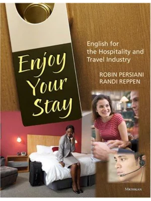 ENJOY YOUR STAY: ENGLISH FOR HOSPITALITY AND TRAVEL INDUSTRY 1