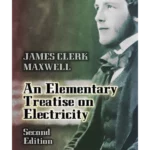 An Elementary Treatise on Electricity: Second Edition (Dover Books on Physics)