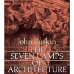 The Seven Lamps of Architecture (Dover Architecture)